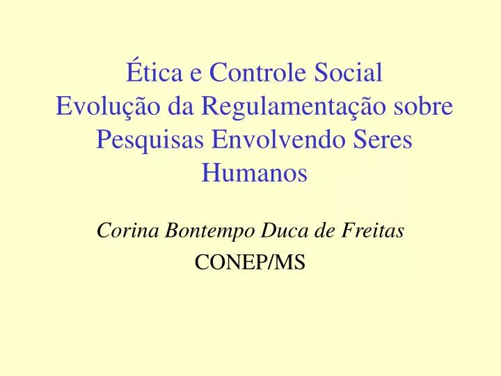 tica e controle social evolu o da regulamenta o sobre pesquisas envolvendo seres humanos