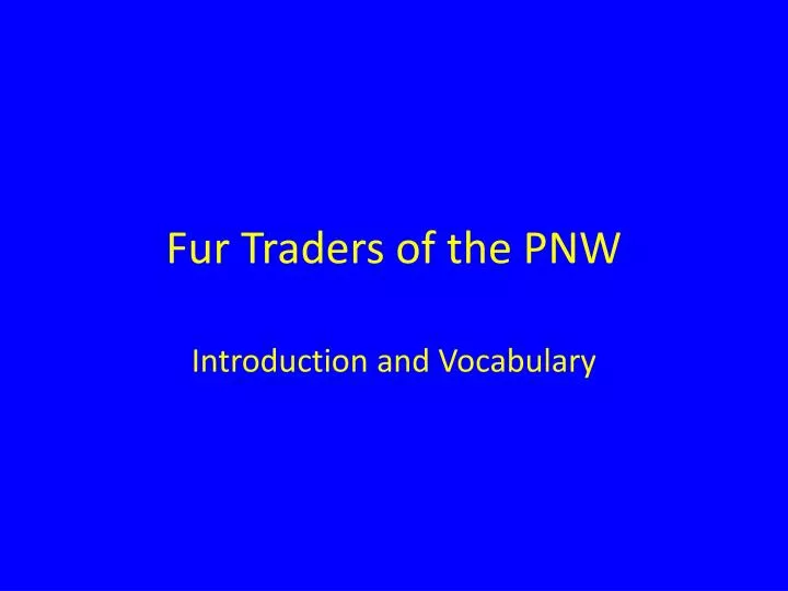 fur traders of the pnw