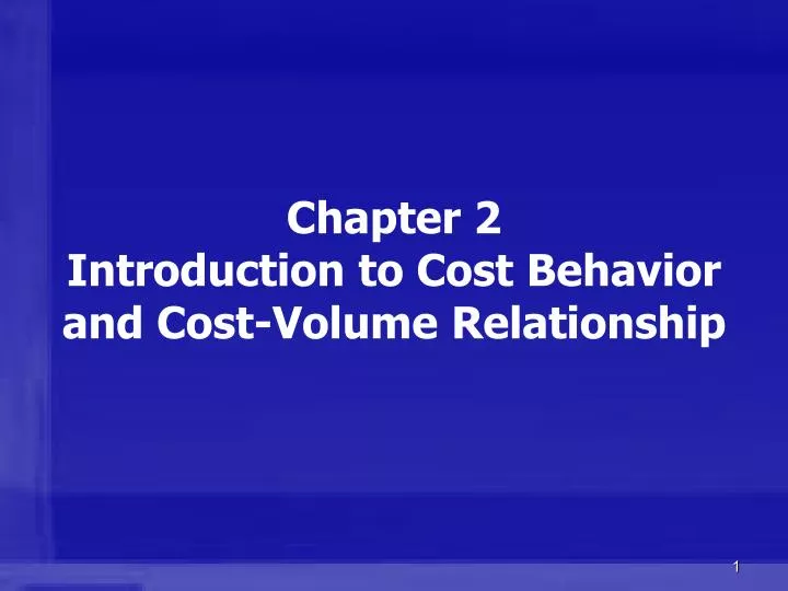 chapter 2 introduction to cost behavior and cost volume relationship