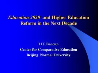 Education 2020 and Higher Education Reform in the Next Decade