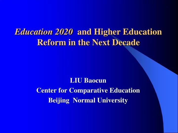 education 2020 and higher education reform in the next decade