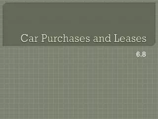 Car Purchases and Leases