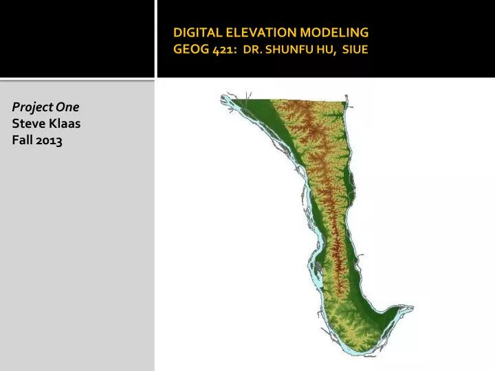 digital elevation modeling geog 421 dr shunfu hu siue