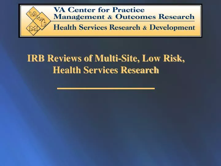 irb reviews of multi site low risk health services research