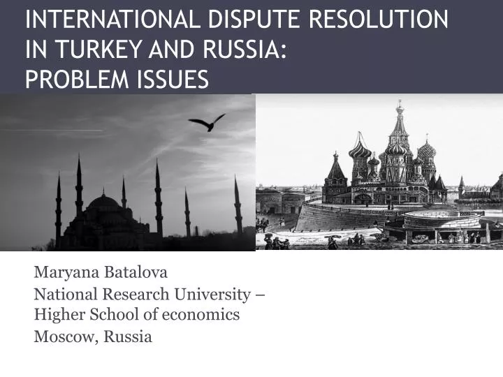 international dispute resolution in turkey and russia problem issues