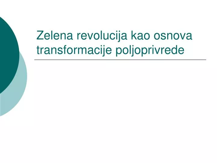 zelena revolucija kao osnova transformacije poljoprivrede