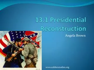 13.1 Presidential Reconstruction