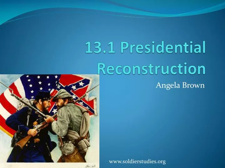 13 1 presidential reconstruction