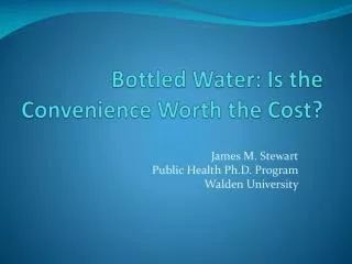 Bottled Water: Is the Convenience Worth the Cost?