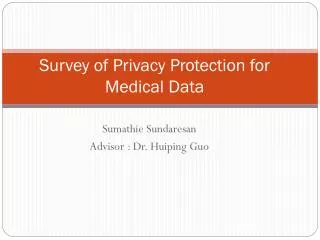 Survey of Privacy Protection for Medical Data