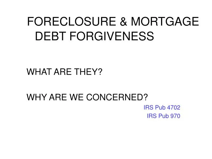 foreclosure mortgage debt forgiveness