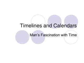 Timelines and Calendars