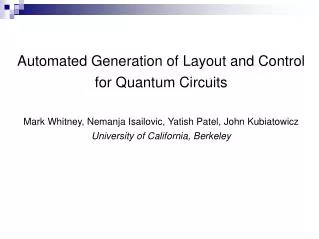 Automated Generation of Layout and Control for Quantum Circuits