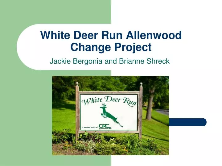 white deer run allenwood change project