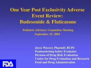 Joyce Weaver, PharmD, BCPS Postmarketing Safety Evaluator
