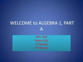 WELCOME to ALGEBRA 1, PART A