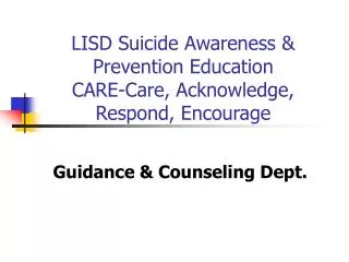LISD Suicide Awareness &amp; Prevention Education CARE-Care, Acknowledge, Respond, Encourage