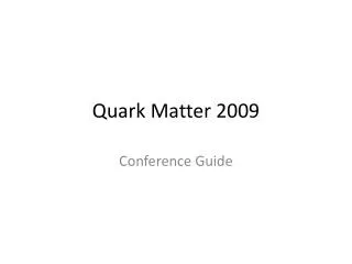 Quark Matter 2009