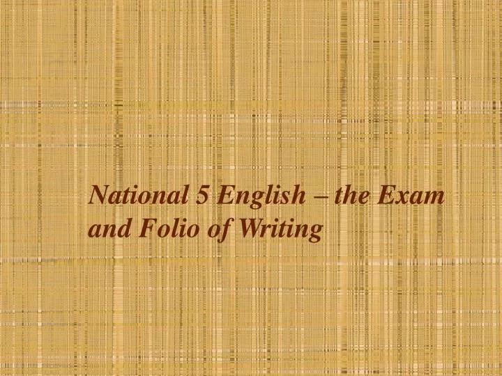 national 5 english the exam and folio of writing