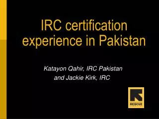 IRC certification experience in Pakistan