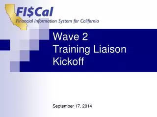 Wave 2 Training Liaison Kickoff