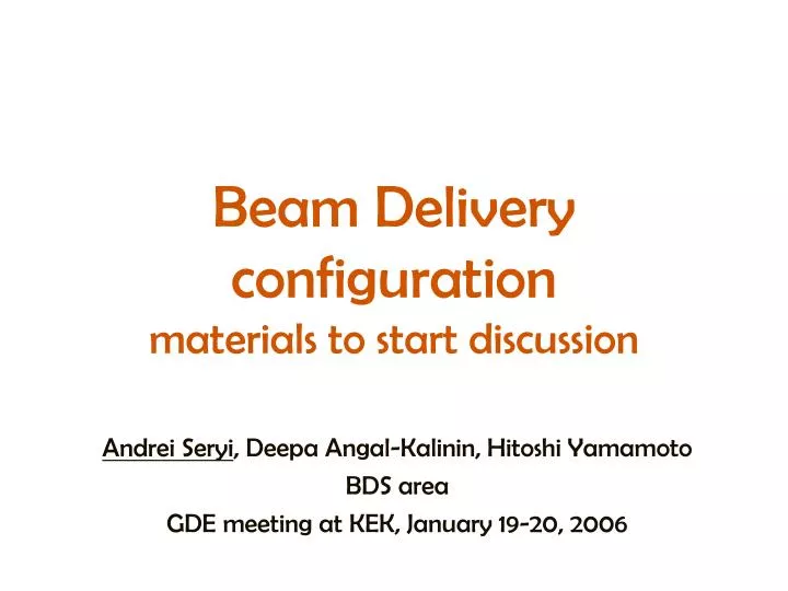 beam delivery configuration materials to start discussion