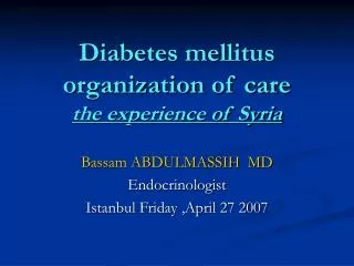 Diabetes mellitus organization of care the experience of Syria