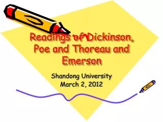 Readings of Dickinson, Poe and Thoreau and Emerson