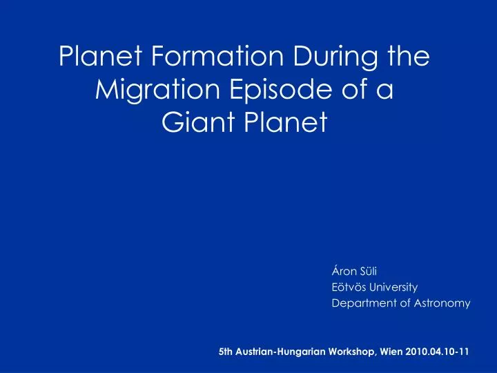 planet formation during the migration episode of a giant planet