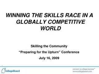 WINNING THE SKILLS RACE IN A GLOBALLY COMPETITIVE WORLD Skilling the Community