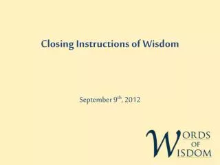 Closing Instructions of Wisdom
