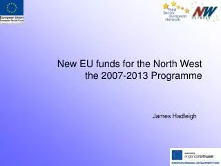 New EU funds for the North West the 2007-2013 Programme