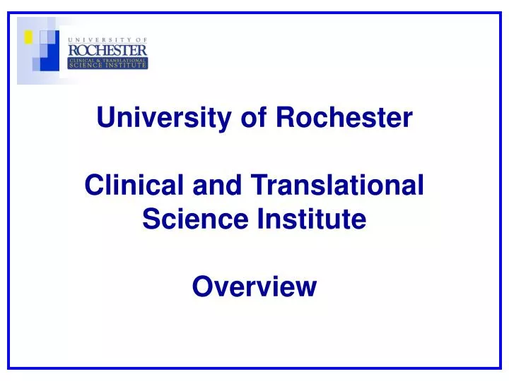 university of rochester clinical and translational science institute overview