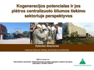 kogeneracijos potencialas ir jos pl tros centralizuoto ilumos tiekimo sektoriuje perspektyvos