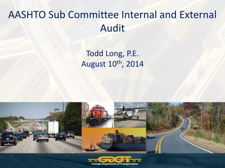 aashto sub committee internal and external audit todd long p e august 10 th 2014