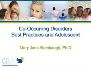 Co-Occurring Disorders Best Practices and Adolescent