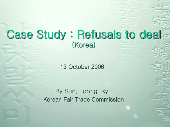 case study refusals to deal korea