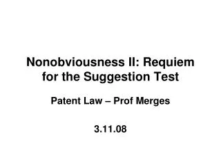 Nonobviousness II: Requiem for the Suggestion Test