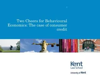 Two Cheers for Behavioural Economics: The case of consumer credit