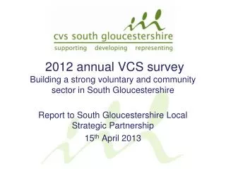2012 annual VCS survey Building a strong voluntary and community sector in South Gloucestershire