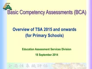Overview of TSA 2015 and onwards (for Primary Schools)