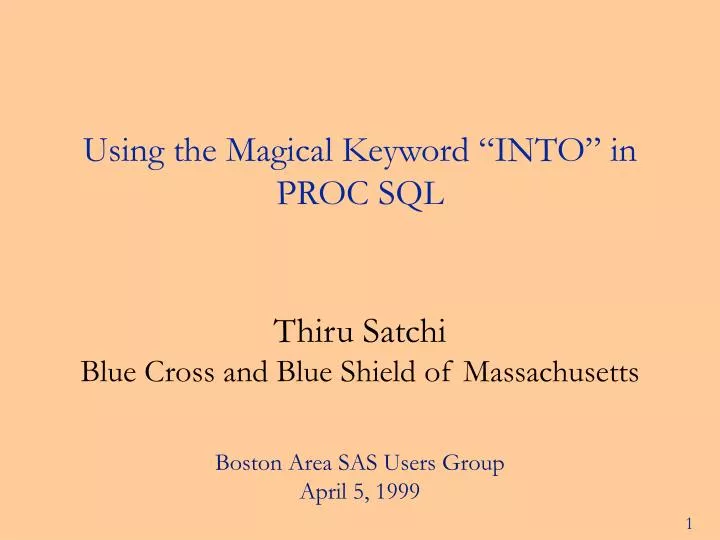 using the magical keyword into in proc sql
