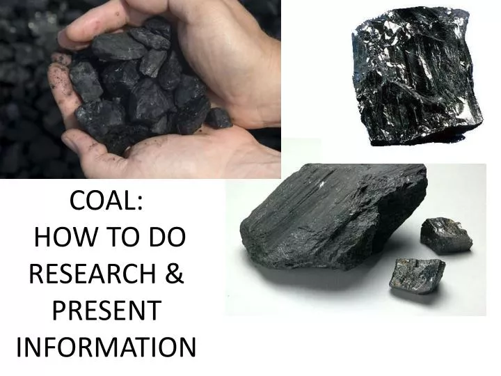 coal how to do research present information
