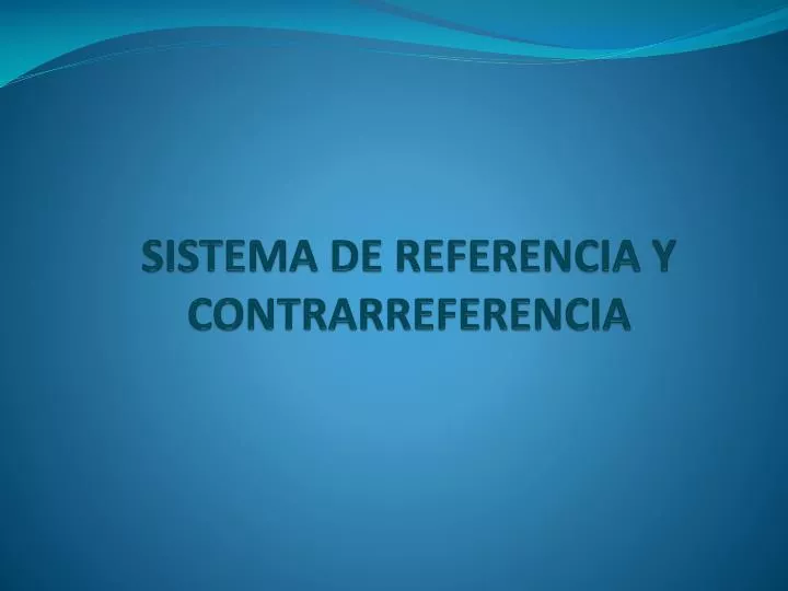 sistema de referencia y contrarreferencia