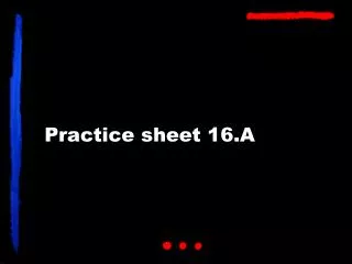 Practice sheet 16.A