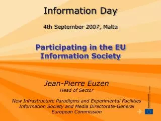 Information Day 4th September 2007, Malta Participating in the EU Information Society