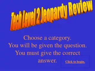 Tech Level 2 Jeopardy Review