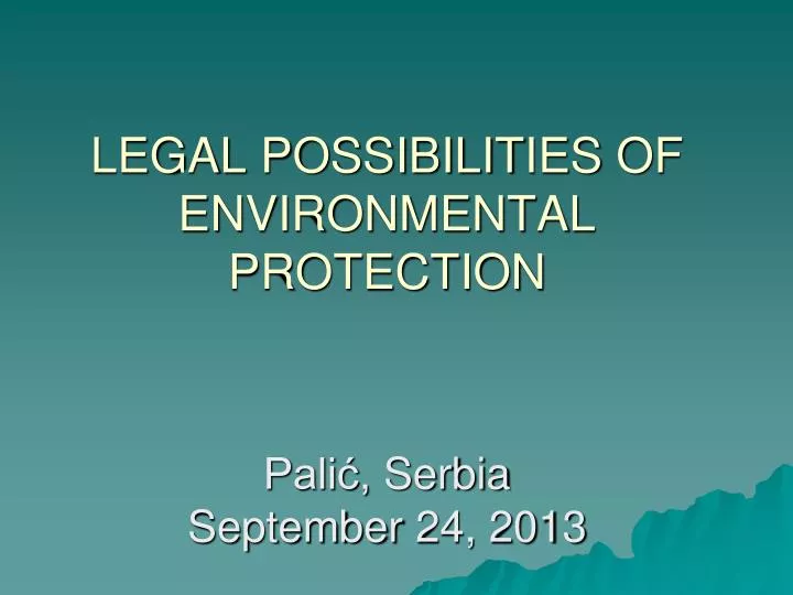 legal possibilit ies of environmental protection