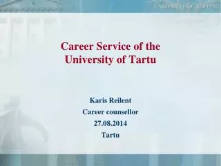 Career S ervice of the University of Tartu