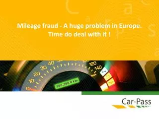 Mileage fraud - A huge problem in Europe. Time do deal with it !